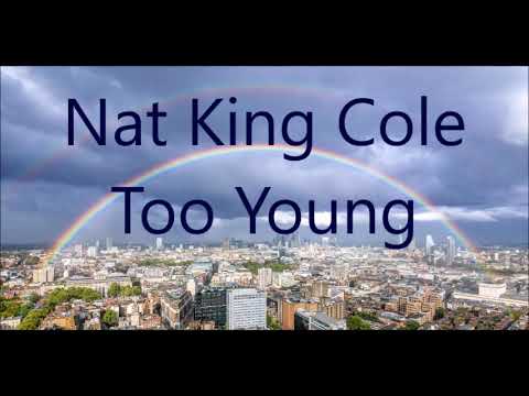 Nat King Cole   Too Young   +   lyrics