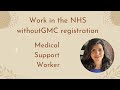 Overseas doctor working in the nhs without gmc registration medical support worker role