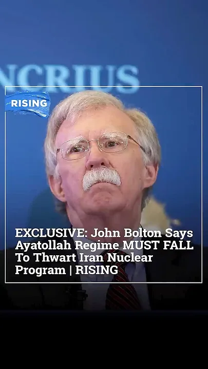 EXCLUSIVE: John Bolton Says Ayatollah Regime MUST FALL To Thwart Iran Nuclear Program | RISING