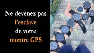 Comment une montre GPS peut vous ralentir (ne devenez pas son esclave)