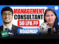 Management Consultant Roadmap | Without MBA vs With MBA | BCG , Mckinsey, Bain