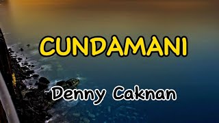 Cundamani  Denny Caknan lirik
