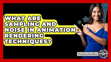 What Are Sampling And Noise In Animation Rendering Techniques? - The Animation Reel