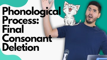 Phonological Process: Final Consonant Deletion. What is it?