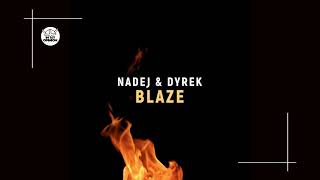 Nadej & Dyrek - Blaze [Imo123]