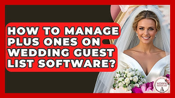 How To Manage Plus Ones On Wedding Guest List Software? - Wedding Trends Now