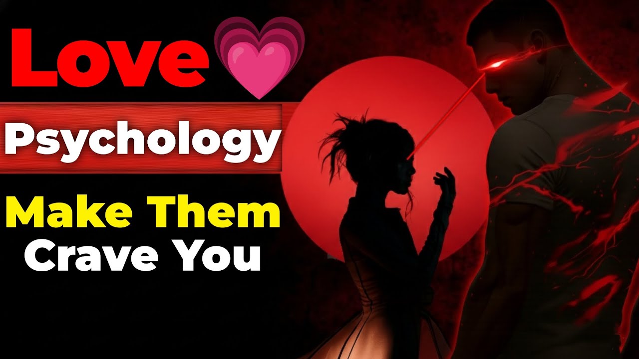 Love Psychology: How to Make Someone Obsessed Without Chasing | Dark Psychology Explained