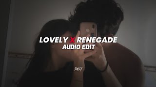 Lovely x Renegade - [mashup by soezy]