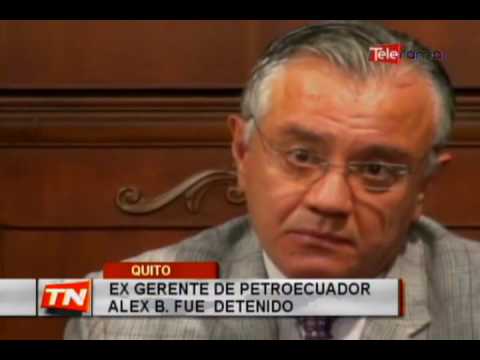 Ex Gerente de Petroecuador Alex B. fue detenido