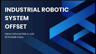 Fanuc Roboguide Simulation (Offset) by Fahmi Akhmal KKTMBP-Industrial Robotic System