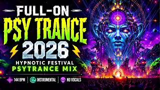 FULL-ON PSY TRANCE 2026 ⚡ Hypnotic Festival Psytrance Mix