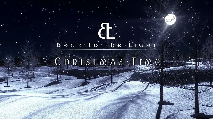 Back to the Light - Christmas Time (Lyrics Video)