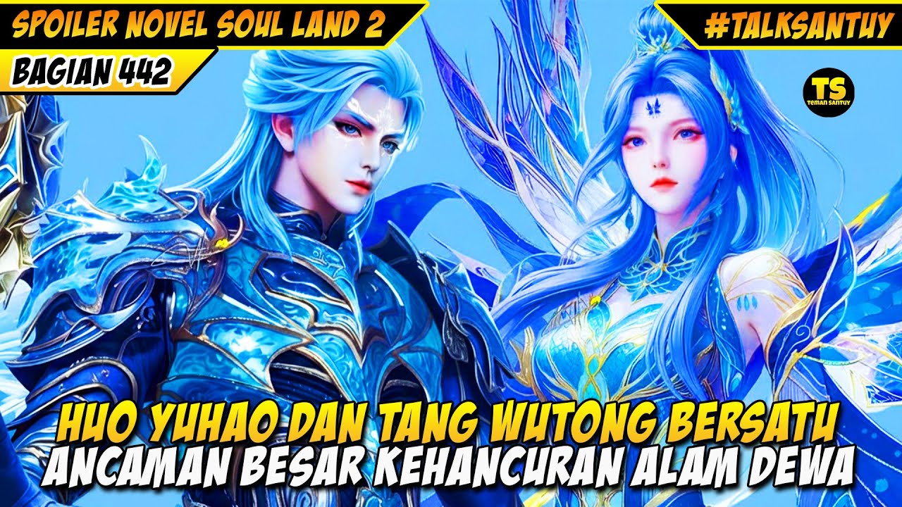 SOUL LAND 2 TAMAT‼️ HUO YUHAO TANG WUTONG HAPPY ENDING
