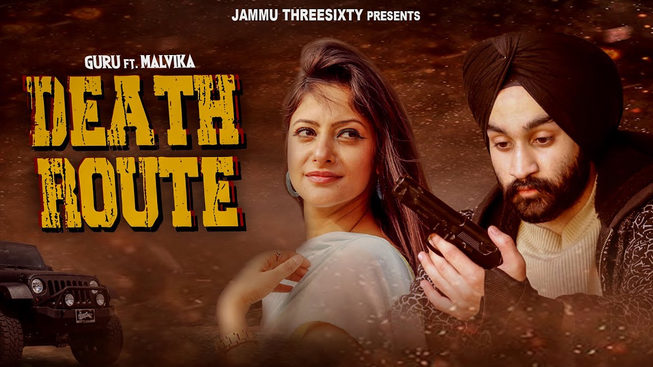 GURU : DEATHROUTE ft. MALVIKA (aawari_jogan) | Ajit Dhir | Latest Music Video | JAMMU threesixty