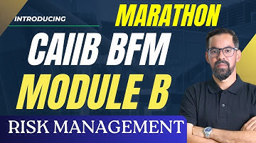 CAIIB BFM Marathon June 2025 : BFM Module B Risk Management | CAIIB BFM BFM Module B |By Mahesh  Sir