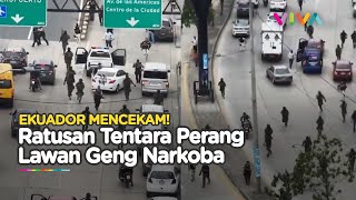 Ekuador Jadi Medan Perang, Ratusan Tentara Turun ke Jalan