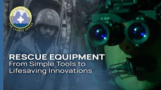 Rescue Equipment: From Simple Tools to Lifesaving Innovations