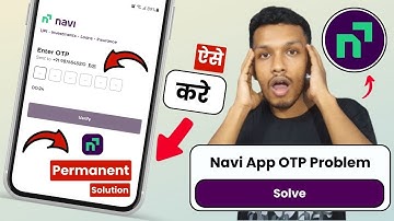 Navi app otp problem (SOLVE) | how to fix navi app login problem | navi app verification limit reach
