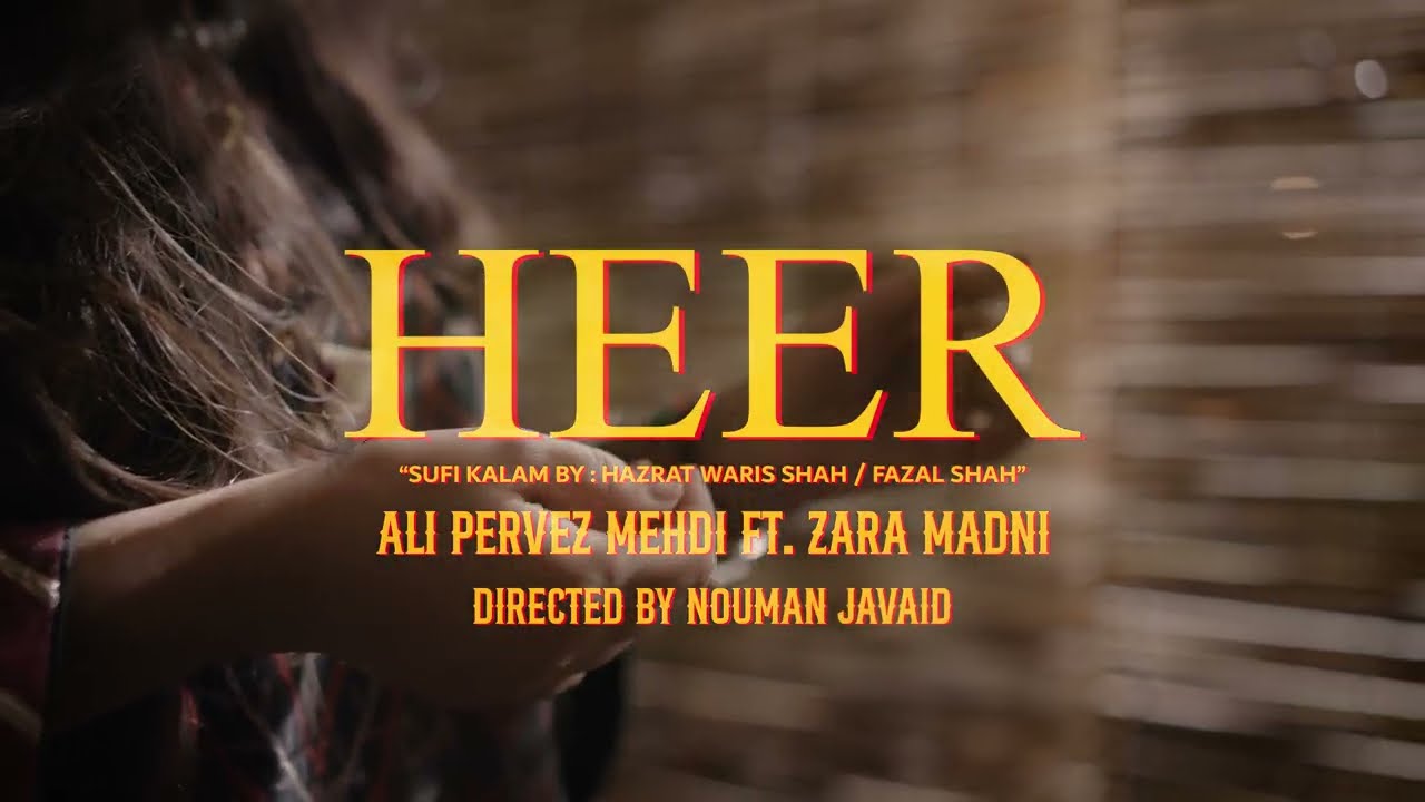 Heer (Kalam of Waris Shah) | Ali Pervez Mehdi ft. Zara Madani