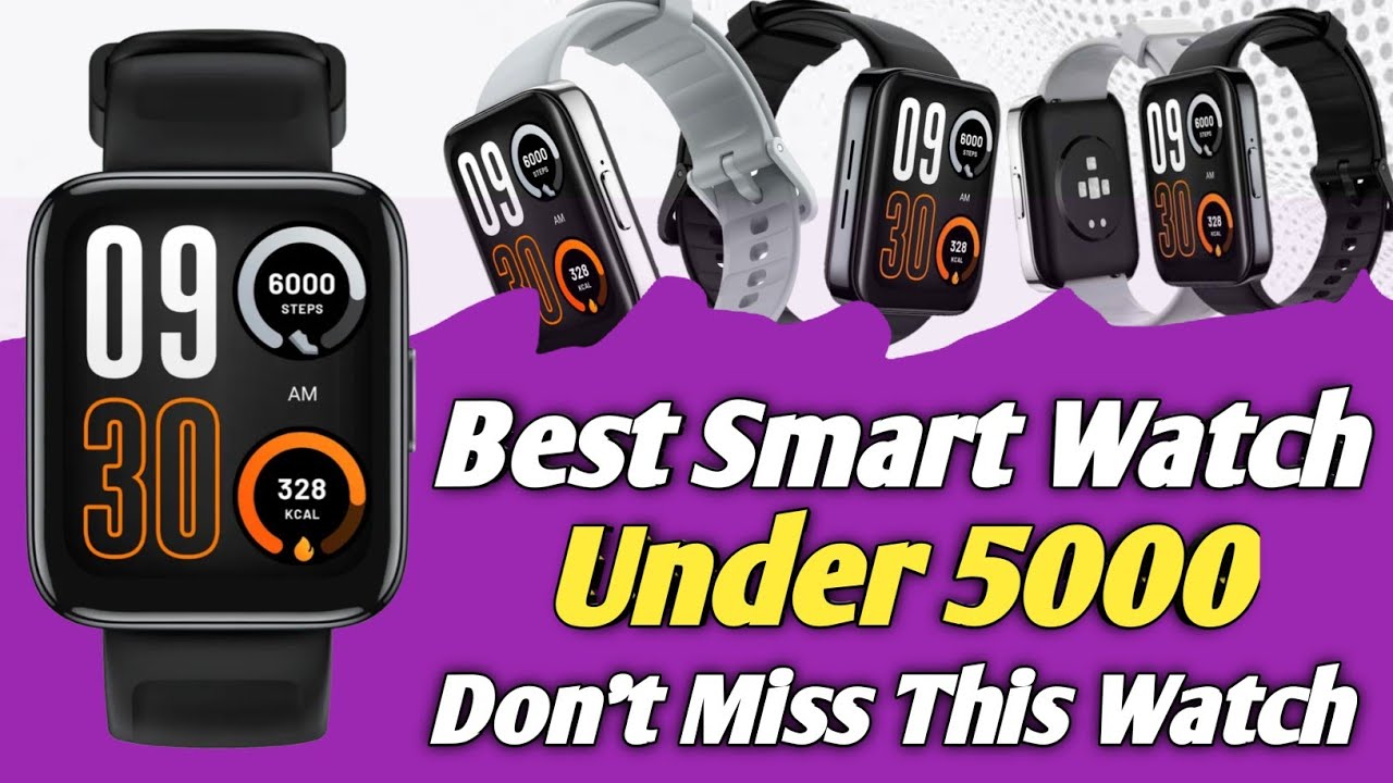 Best Smartwatch Under 5000 Ye Hai Best Smartwatch Under 5000 Ise