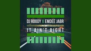 Video thumbnail of "DJ Roody - It Ain’t Right (Radio Edit)"