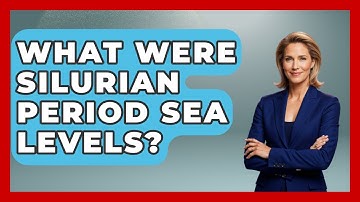What Were Silurian Period Sea Levels? - Weather Watchdog