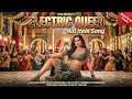 Electric Queen : Bollywood Item Song | Tara Sutaria | DJ Dance Anthem | Latest Bollywood Hit