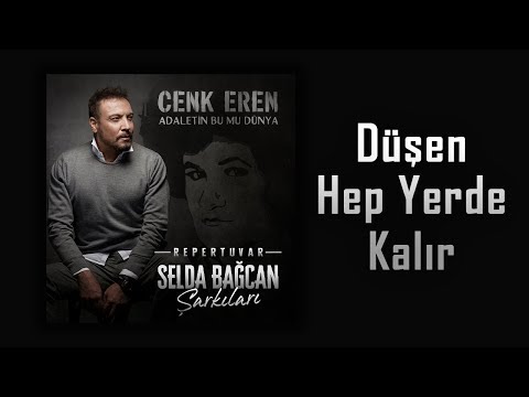 Cenk Eren - Düşen Hep Yerde Kalır