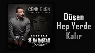 Cenk Eren - Düşen Hep Yerde Kalır Resimi