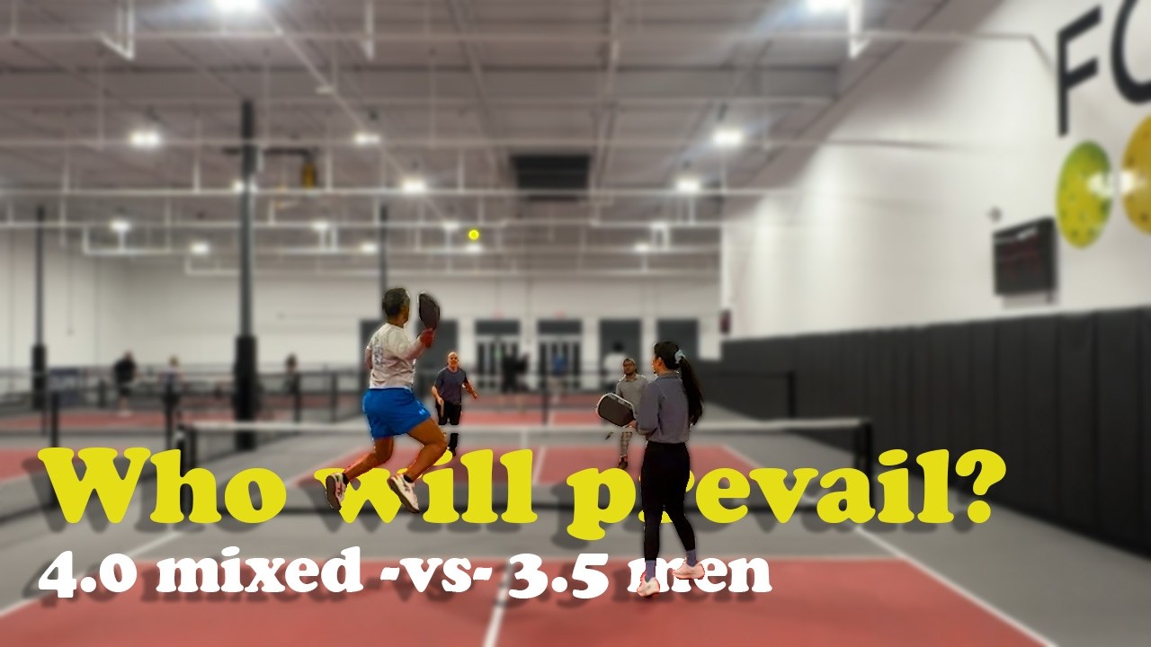 Who Will Prevail? (4.0 mixed -vs- 3.5 men)