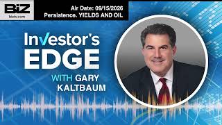 Persistence YIELDS AND OIL  Investor's Edge with Gary Kaltbaum  TUES 09 15 2026
