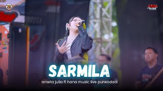 ARNETA JULIA - SARMILA || HANA MUSIC ft HANA MUSIC