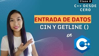 8. Entrada de datos en C++: Cin y Getline