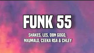 Shakes, Les, Dbn gogo - Funk 55 - (lyrics)