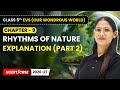 Rhythms of Nature - Explanation (Part 2) | Class 5 EVS (Our Wondrous World) | Ch 9 | CBSE 2025-26