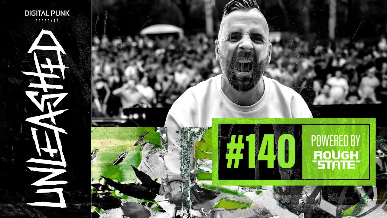 140 | Digital Punk - Unleashed Powered By Roughstate
