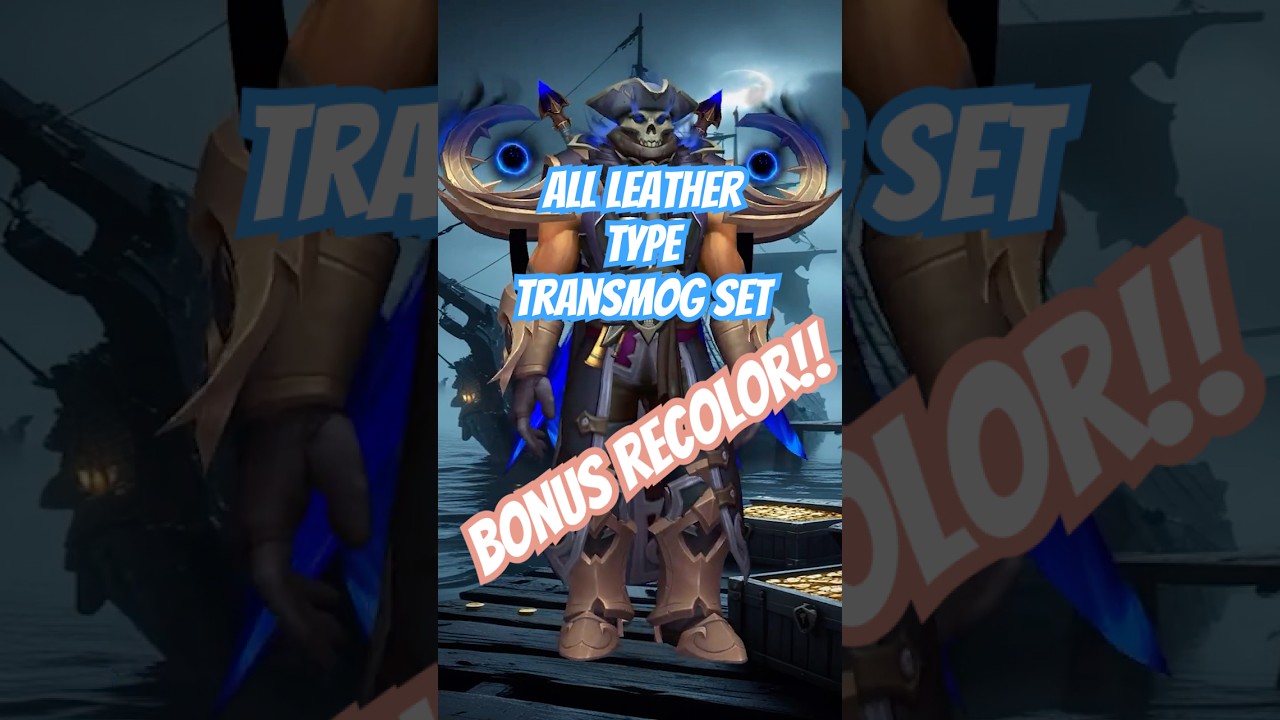 BONUS!! ALL LEATHER TYPE TRANSMOG SET 