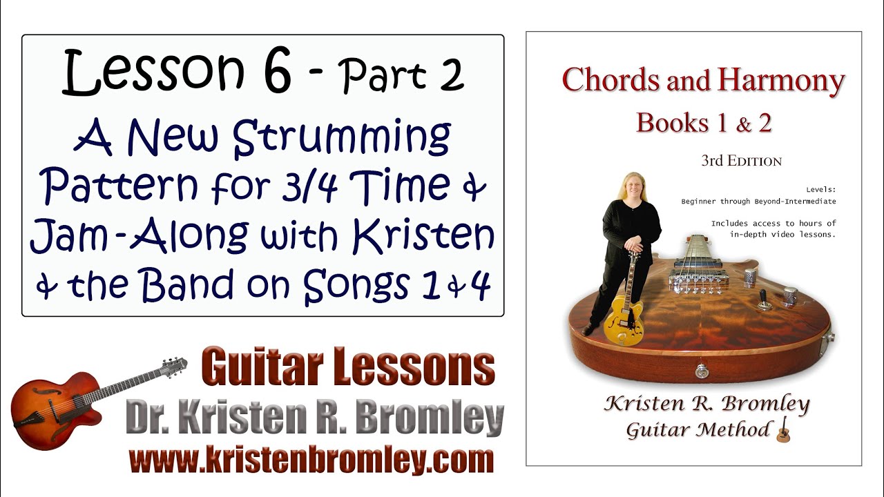 A New Strumming Pattern for 3/4 Time and Jam-Along with D, G, & A7 on Songs 1 & 4: Chords Lesson 6.2