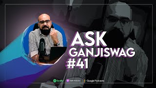 Ask Ganjiswag #41 | Junaid Akram