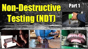 Non-Destructive Testing: Part 1