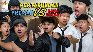 Pertarungan Bang Sneaky Melawan Preman