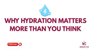 Why Hydration Matters More Than You Think