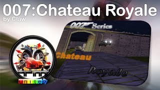 007 series: Chateau Royale by Claw (TMU)