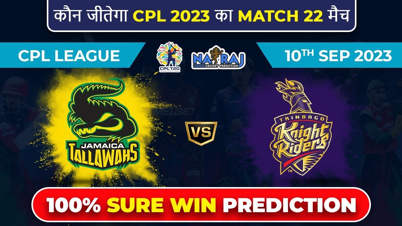 CPL 2023 I CARIBBEAN PREMIER LEAGUE I 22ND T20 MATCH I TRINBAGO VS JAMAICA MATCH PREDICTION