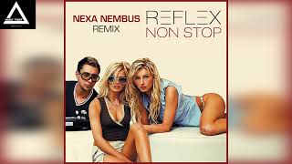 Reflex - Non Stop (Nexa Nembus Remix)