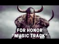 For honor  music track medieval viking fantasy epic metal
