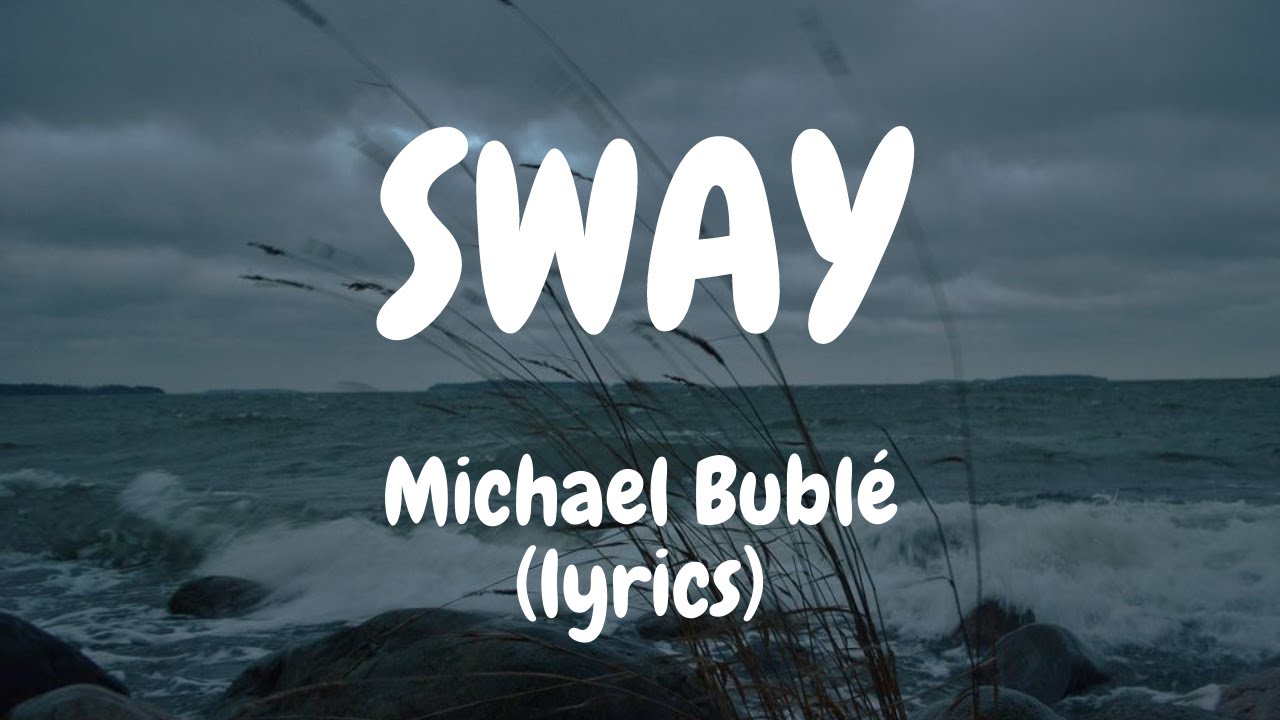 Michael Bublé Sway (Lyrics) michaelbuble sway lyrics tiktok YouTube