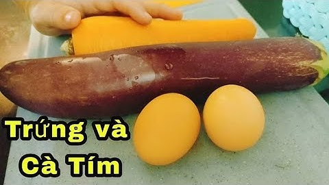 Cà tím an với trứng gà được không