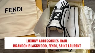 Luxury Accessories Haul: Brandon Blackwood, Fendi, Saint Laurent