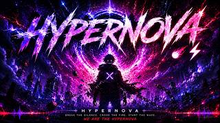 HYPERNOVA ☄️⚡ | EPIC Cyberpunk EDM ⚡ Future Bass x Bass House | Ultimate Electronic Anthem 2026
